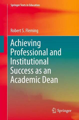 Achieving Professional and Institutional Success as an Academic Dean