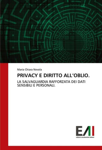 PRIVACY E DIRITTO ALL'OBLIO.