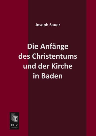Die Anfänge des Christentums und der Kirche in Baden
