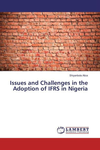 Issues and Challenges in the Adoption of IFRS in Nigeria