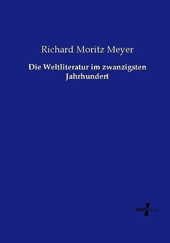 Die Weltliteratur im zwanzigsten Jahrhundert