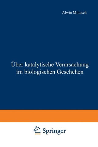 Über katalytische Verursachung im biologischen Geschehen