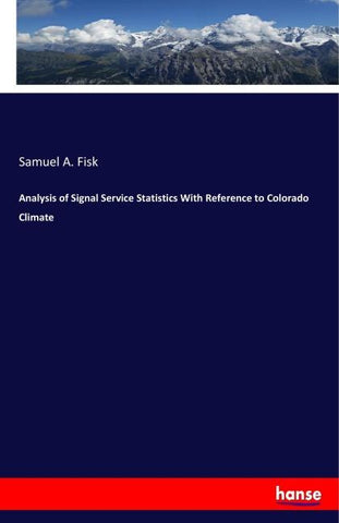 Analysis of Signal Service Statistics With Reference to Colorado Climate