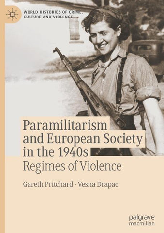Paramilitarism and European Society in the 1940s