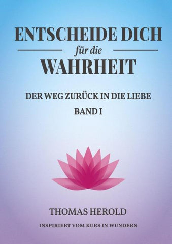 Entscheide Dich für die Wahrheit
