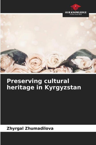 Preserving cultural heritage in Kyrgyzstan