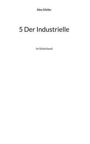 5 Der Industrielle