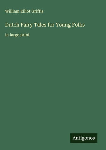 Dutch Fairy Tales for Young Folks