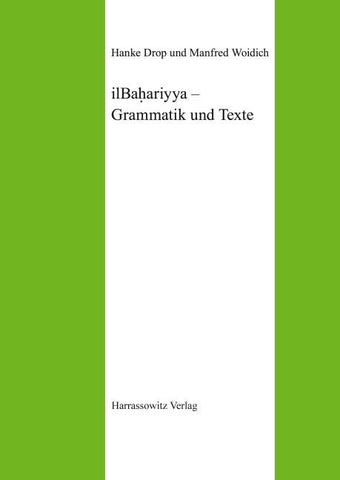 Ägyptische Dialekte / ilBahariyya - Grammatik und Texte