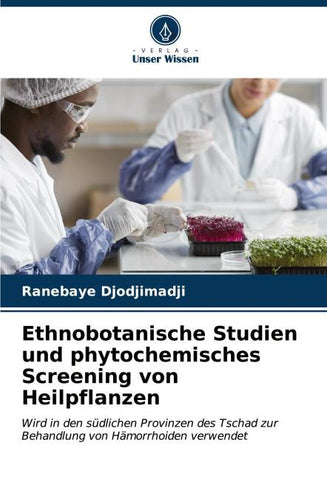 Ethnobotanische Studien und phytochemisches Screening von Heilpflanzen