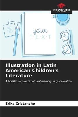 Illustration in Latin American Children's Literature