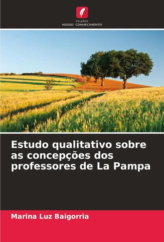 Estudo qualitativo sobre as concepções dos professores de La Pampa