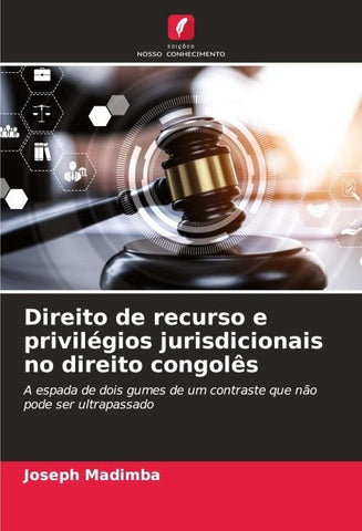 Direito de recurso e privilégios jurisdicionais no direito congolês