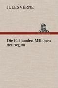 Die fünfhundert Millionen der Begum