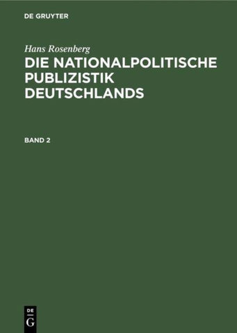 Die nationalpolitische Publizistik Deutschlands. Band 2