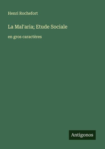 La Mal'aria; Etude Sociale