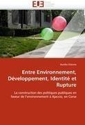 Entre Environnement, Développement, Identité et Rupture