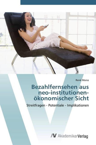 Bezahlfernsehen aus  neo-institutionen-  ökonomischer Sicht