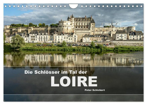 Die Schlösser im Tal der Loire (Wandkalender 2026 DIN A4 quer), CALVENDO Monatskalender