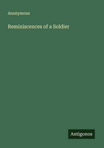 Reminiscences of a Soldier