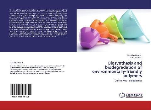 Biosynthesis and biodegradation of environmentally-friendly polymers