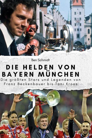 Die Helden von Bayern München