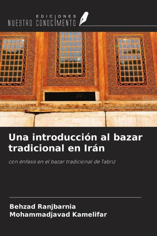 Una introducción al bazar tradicional en Irán