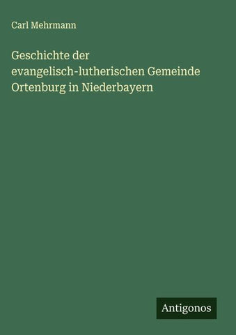 Geschichte der evangelisch-lutherischen Gemeinde Ortenburg in Niederbayern