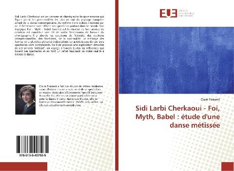 Sidi Larbi Cherkaoui - Foi, Myth, Babel : étude d'une danse métissée
