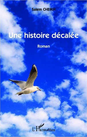 Une histoire décalée