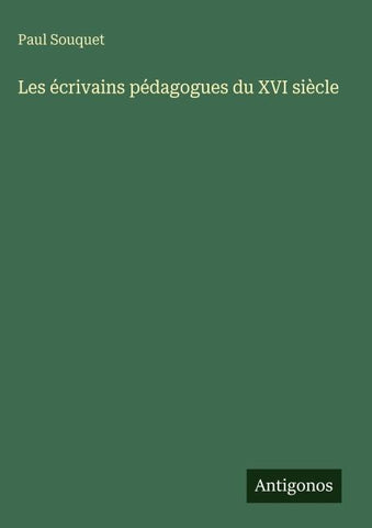 Les écrivains pédagogues du XVI siècle