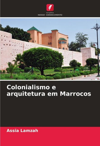 Colonialismo e arquitetura em Marrocos