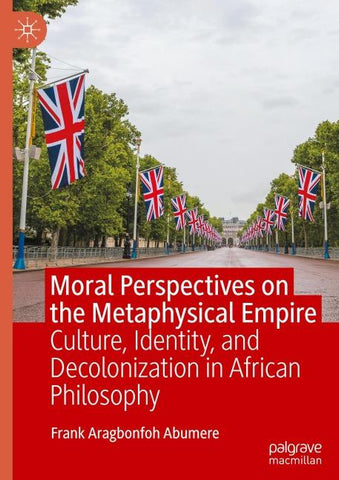 Moral Perspectives on the Metaphysical Empire