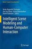 Intelligent Scene Modeling and Human-Computer Interaction