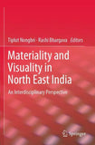 Materiality and Visuality in North East India