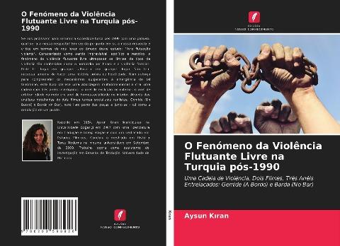 O Fenómeno da Violência Flutuante Livre na Turquia pós-1990