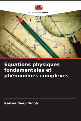 Équations physiques fondamentales et phénomènes complexes