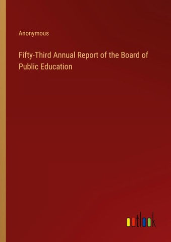 Fifty-Third Annual Report of the Board of Public Education