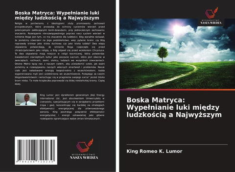 Boska Matryca: Wype¿nianie luki mi¿dzy ludzko¿ci¿ a Najwy¿szym