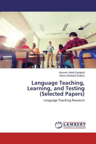 Language Teaching, Learning, and Testing (Selected Papers)