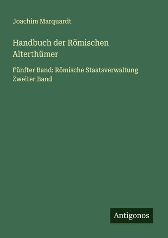 Handbuch der Römischen Alterthümer