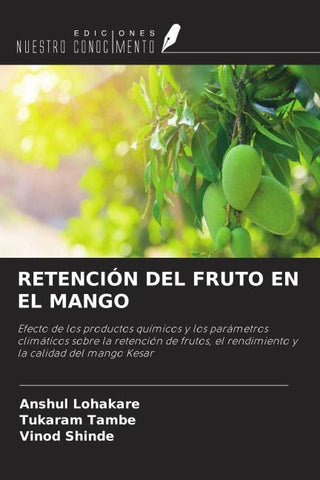 RETENCIÓN DEL FRUTO EN EL MANGO