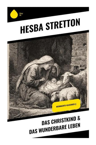 Das Christkind & Das wunderbare Leben