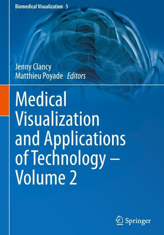 Medical Visualization and Applications of Technology ‒ Volume 2