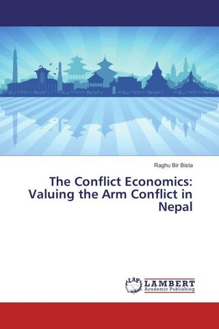 The Conflict Economics: Valuing the Arm Conflict in Nepal