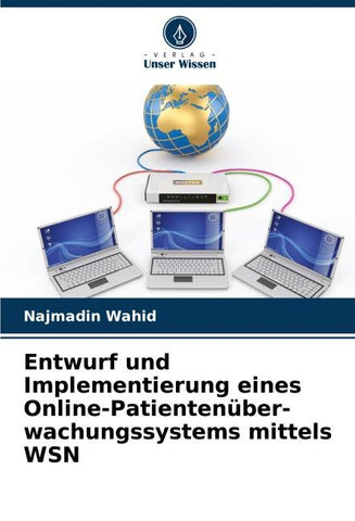 Entwurf und Implementierung eines Online-Patientenüber-wachungssystems mittels WSN