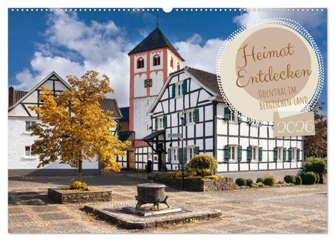Heimat Entdecken - Odenthal im Bergischen Land (Wandkalender 2026 DIN A2 quer), CALVENDO Monatskalender