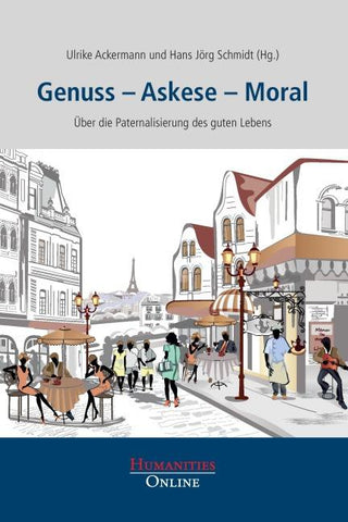 Genuss – Askese – Moral