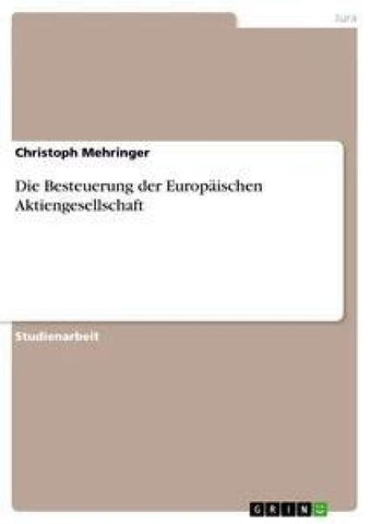 Die Besteuerung der Europäischen Aktiengesellschaft