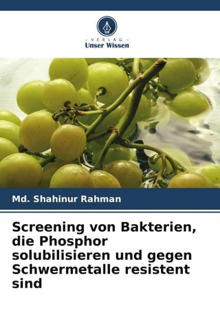 Screening von Bakterien, die Phosphor solubilisieren und gegen Schwermetalle resistent sind